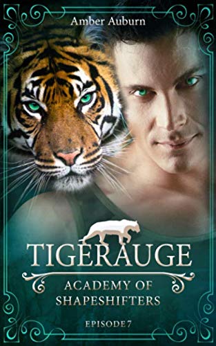 Tigerauge (Academy of Shapeshifters, Band 7) von CreateSpace Independent Publishing Platform